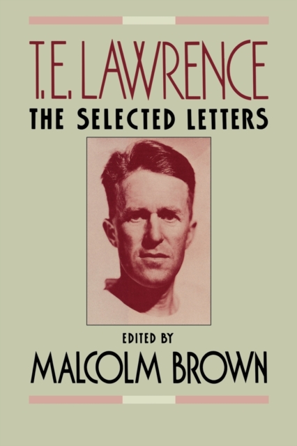 T.E. Lawrence : The Selected Letters, Paperback / softback Book
