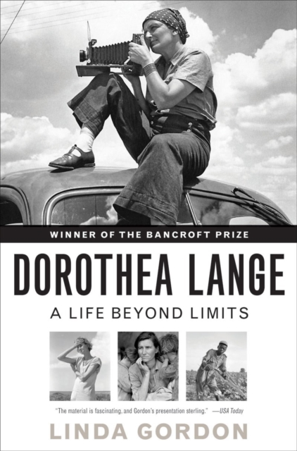 Dorothea Lange : A Life Beyond Limits, Paperback / softback Book