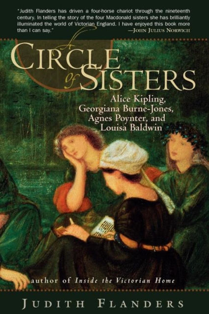 A Circle of Sisters : Alice Kipling, Georgiana Burne-Jones, Agnes Poynter, and Louisa Baldwin, Paperback / softback Book