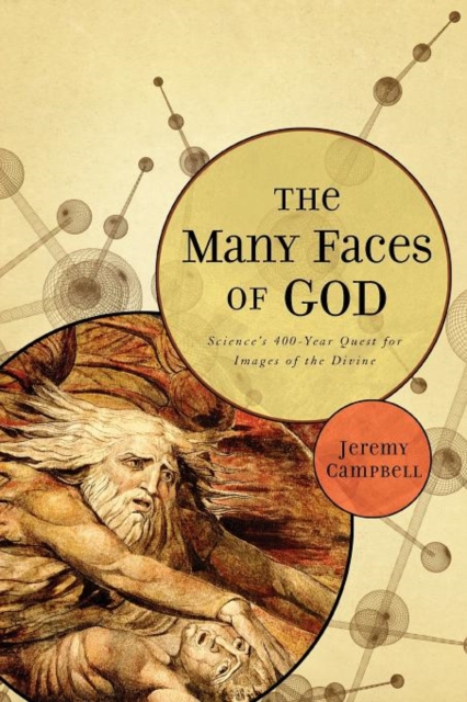 The Many Faces of God : Science's 400-Year Quest for Images of the Divine, Paperback / softback Book