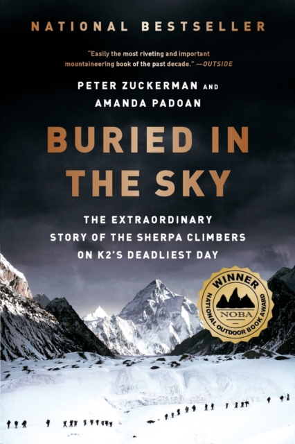 Buried in the Sky : The Extraordinary Story of the Sherpa Climbers on K2's Deadliest Day, Paperback / softback Book