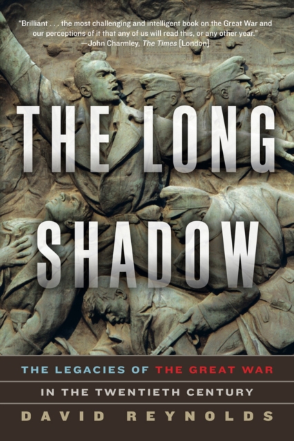 The Long Shadow - The Legacies of the Great War in the Twentieth Century, Paperback Book