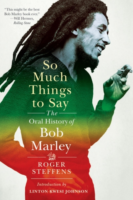 So Much Things to Say : The Oral History of Bob Marley, Paperback / softback Book