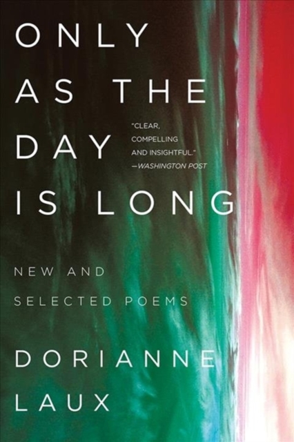 Only As the Day Is Long : New and Selected Poems, Paperback / softback Book