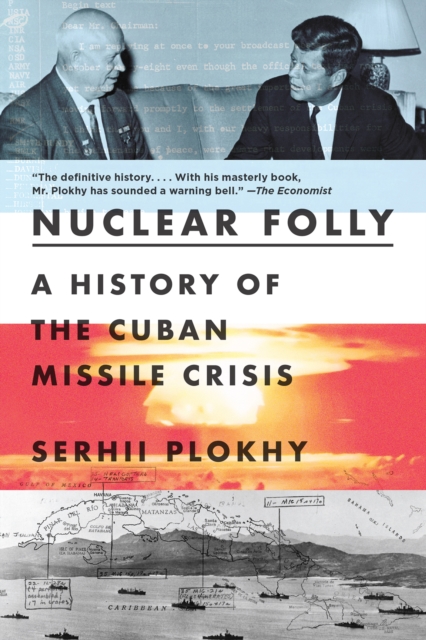Nuclear Folly : A History of the Cuban Missile Crisis, EPUB eBook