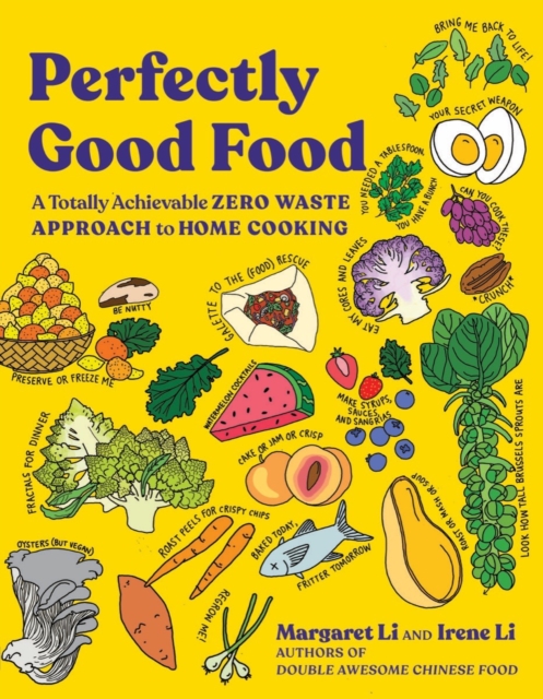 Perfectly Good Food : A Totally Achievable Zero Waste Approach to Home Cooking, Paperback / softback Book