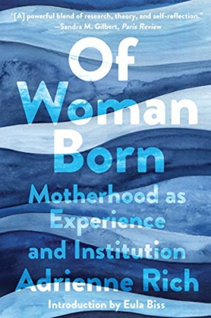 Of Woman Born : Motherhood as Experience and Institution, Paperback / softback Book