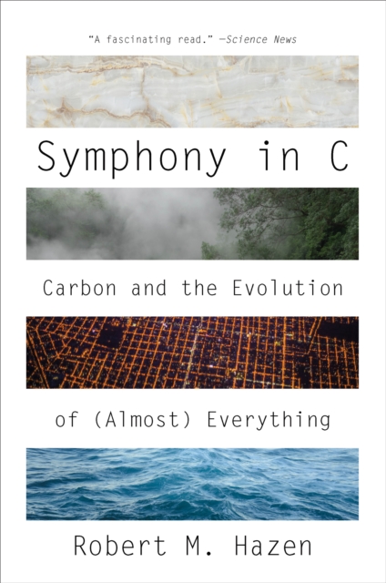 Symphony in C : Carbon and the Evolution of (Almost) Everything, EPUB eBook