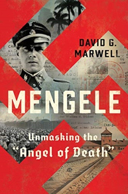 Mengele : Unmasking the "Angel of Death", Hardback Book