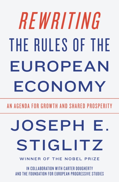 Rewriting the Rules of the European Economy : An Agenda for Growth and Shared Prosperity, EPUB eBook