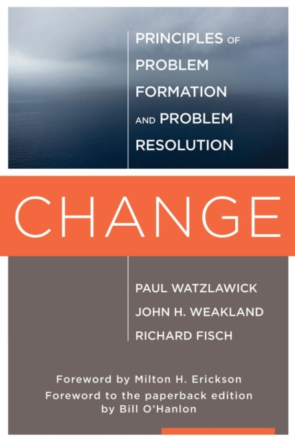 Change : Principles of Problem Formation and Problem Resolution, Paperback / softback Book