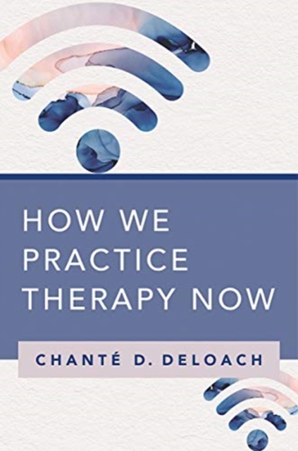 How We Practice Therapy Now, Paperback / softback Book