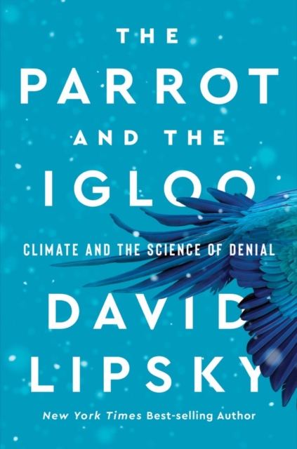 The Parrot and the Igloo - Climate and the Science of Denial,  Book