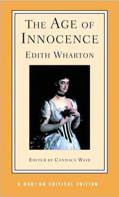 The Age of Innocence : A Norton Critical Edition, Paperback / softback Book