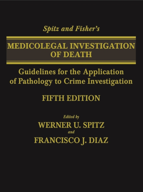 Spitz and Fisher's Medicolegal Investigation of Death, PDF eBook