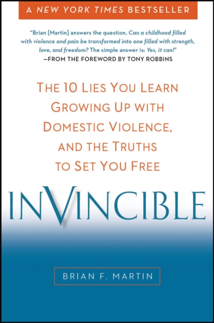 Invincible : The 10 Lies You Learn Growing Up with Domestic Violence, and the Truths to Set You Free, Paperback / softback Book