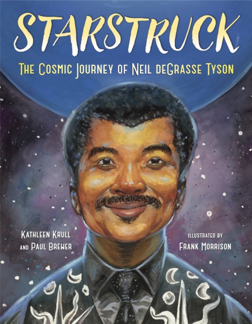 Starstruck : The Cosmic Journey of Neil deGrasse Tyson, Hardback Book