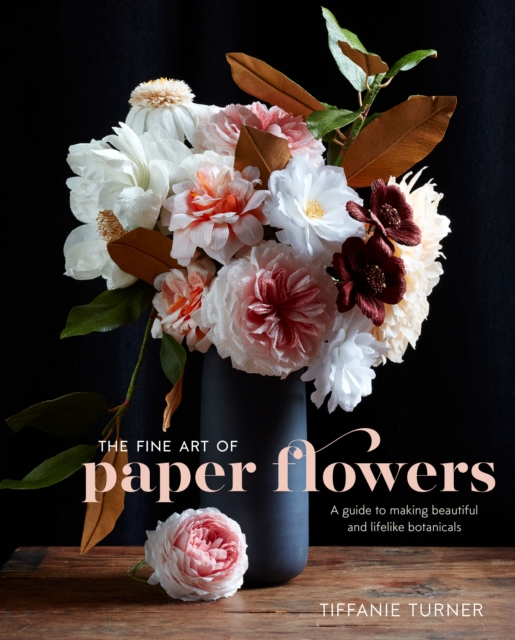 Fine Art of Paper Flowers, The, Hardback Book