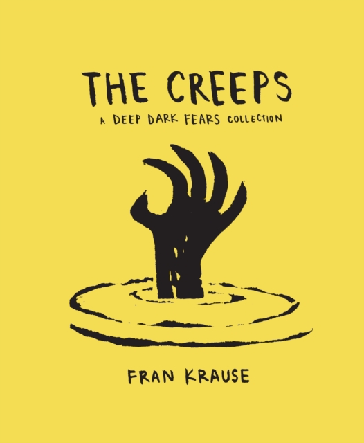 The Creeps : A Deep Dark Fears Collection, Hardback Book