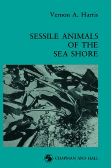 Sessile Animals of the Sea Shore, Hardback Book
