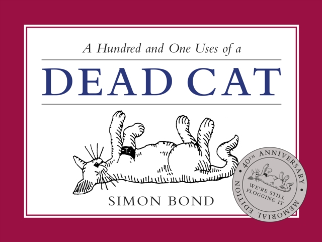 101 Uses of a Dead Cat, Hardback Book