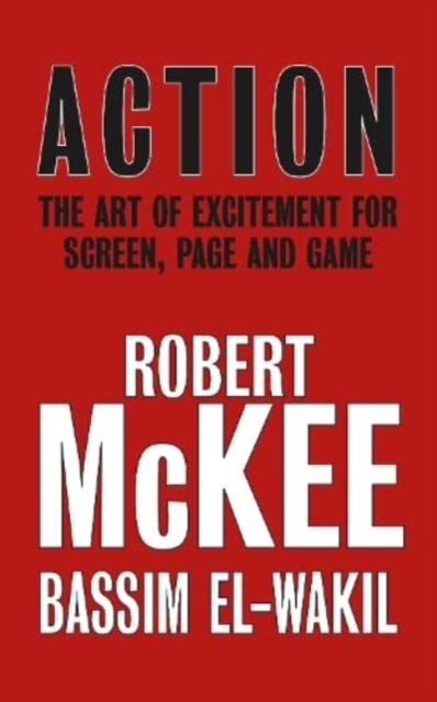 Action : The Art of Excitement for Screen, Page and Game, Hardback Book