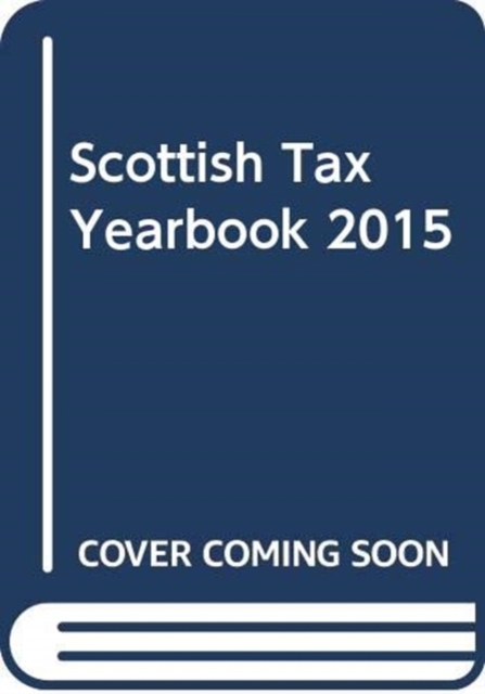 Scottish TAX Yearbook 2015, Paperback Book