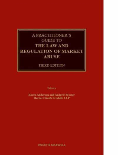 A Practitioner's Guide to the Law and Regulation of Market Abuse, Hardback Book