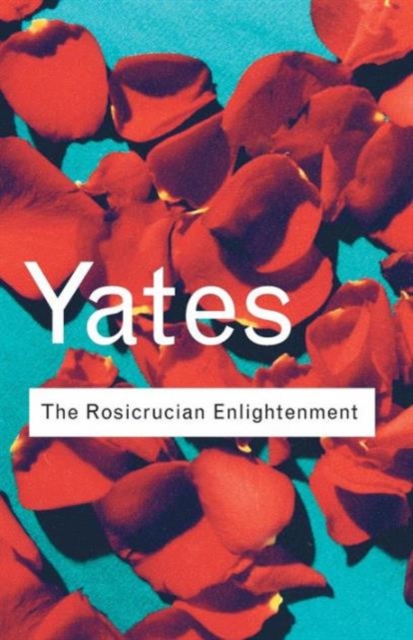 The Rosicrucian Enlightenment, Paperback / softback Book