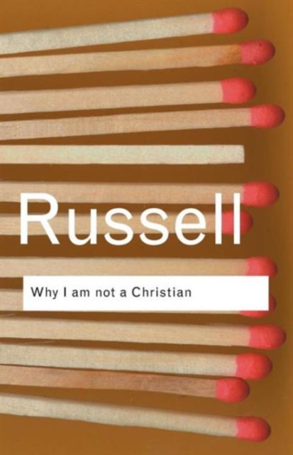 Why I am not a Christian : and Other Essays on Religion and Related Subjects, Paperback / softback Book