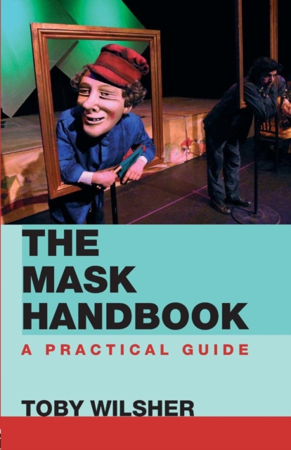 The Mask Handbook : A Practical Guide, Paperback / softback Book