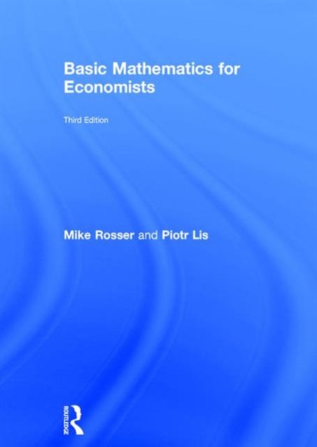 Basic Mathematics for Economists, Hardback Book