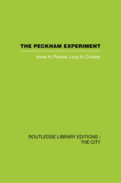 The Peckham Experiment PBD : A study of the living structure of society, Paperback / softback Book