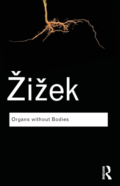 Organs without Bodies : On Deleuze and Consequences, Paperback / softback Book
