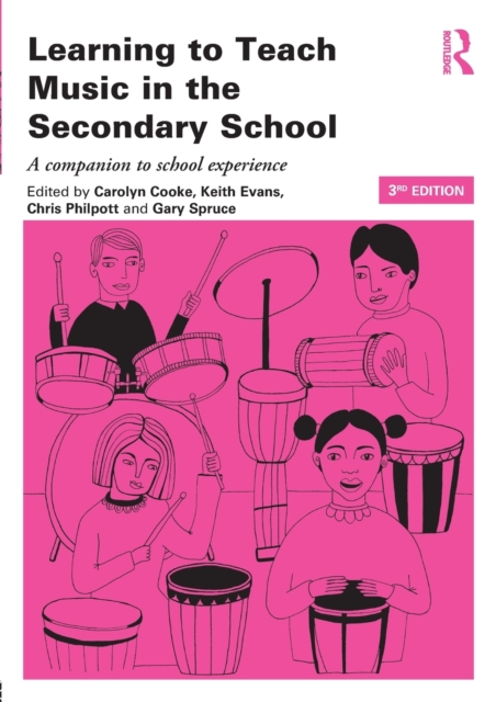 Learning to Teach Music in the Secondary School : A companion to school experience, Paperback / softback Book