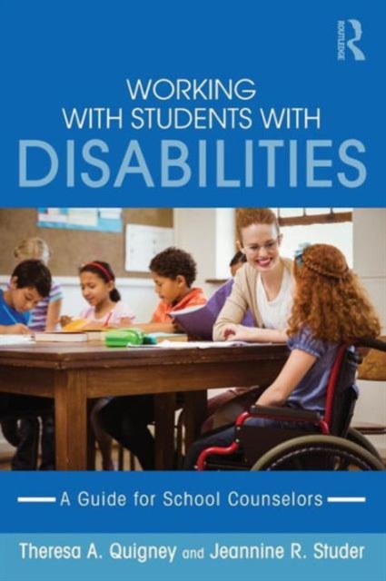 Working with Students with Disabilities : A Guide for Professional School Counselors, Paperback / softback Book