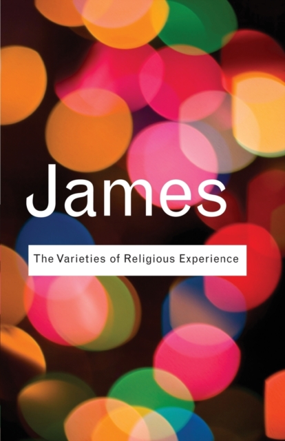 The Varieties of Religious Experience : A Study In Human Nature, Paperback / softback Book