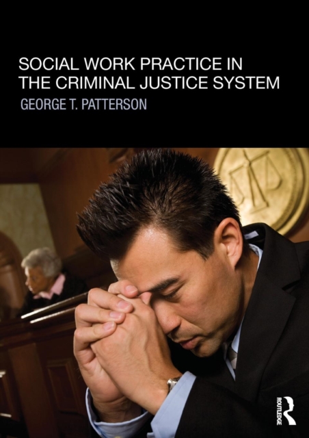Social Work Practice in the Criminal Justice System, Paperback / softback Book