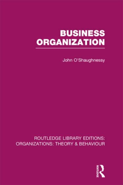 Business Organization (RLE: Organizations), Hardback Book