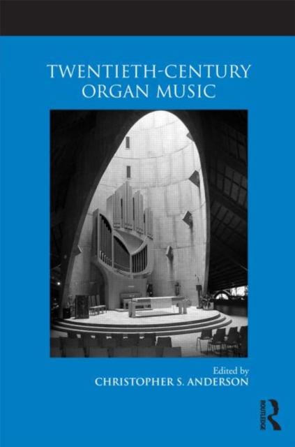 Twentieth-Century Organ Music, Paperback / softback Book