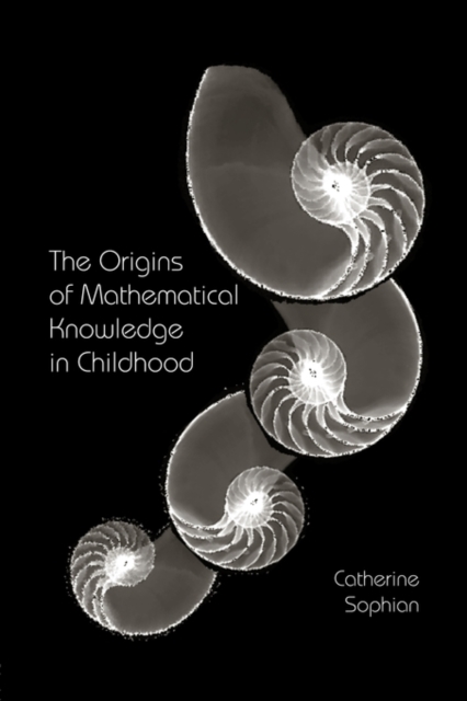 The Origins of Mathematical Knowledge in Childhood, Paperback / softback Book