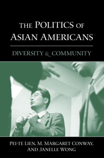 The Politics of Asian Americans : Diversity and Community, Hardback Book