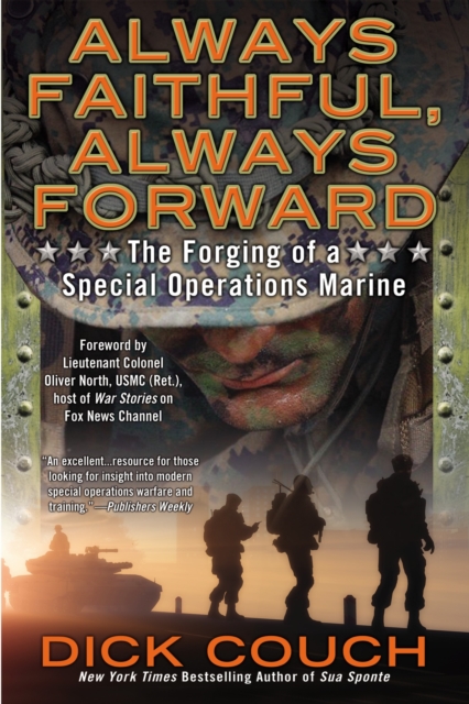 Always Faithful, Always Forward : The Forging of a Special Operations Marine, Paperback / softback Book
