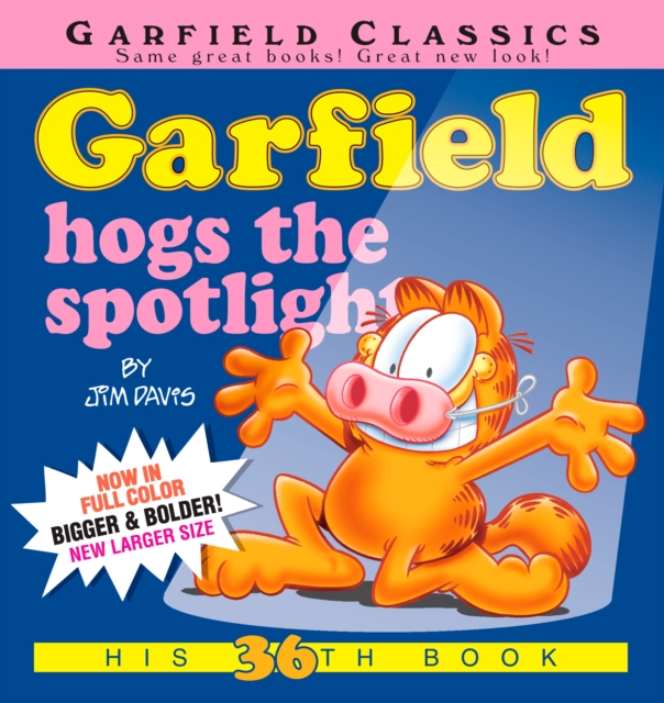 Garfield Hogs the Spotlight : His 36th Book, Paperback / softback Book