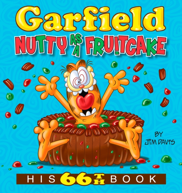 Garfield Nutty as a Fruitcake : His 66th Book, Paperback / softback Book