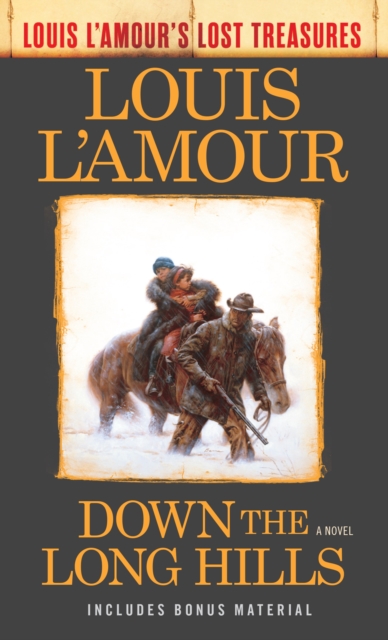 Down the Long Hills (Louis L'Amour's Lost Treasures), EPUB eBook