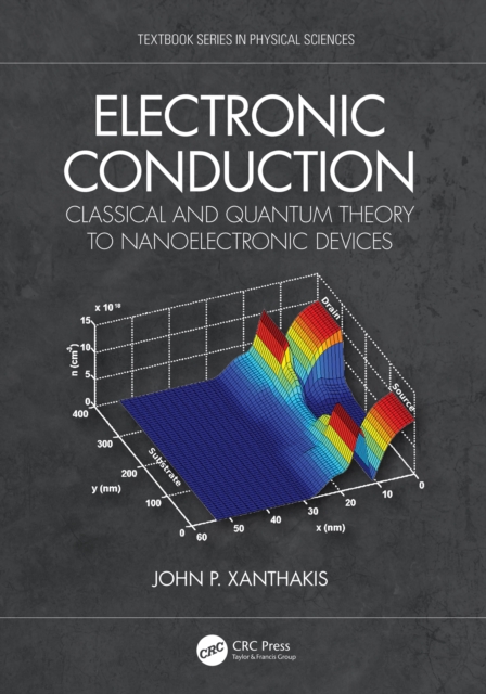 Electronic Conduction : Classical and Quantum Theory to Nanoelectronic Devices, PDF eBook