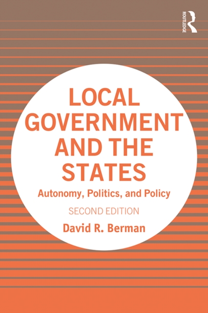 Local Government and the States : Autonomy, Politics, and Policy, PDF eBook