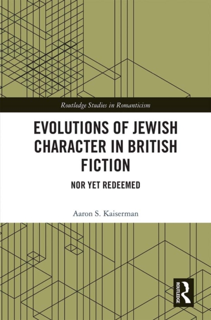 Evolutions of Jewish Character in British Fiction : Nor Yet Redeemed, EPUB eBook