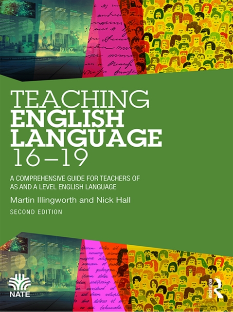 Teaching English Language 16-19 : A Comprehensive Guide for Teachers of AS and A Level English Language, PDF eBook